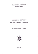 Testové otázky z fyziky, chemie a biologie - skripta LF MU