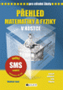 Přehled matematiky a fyziky v kostce pro SŠ